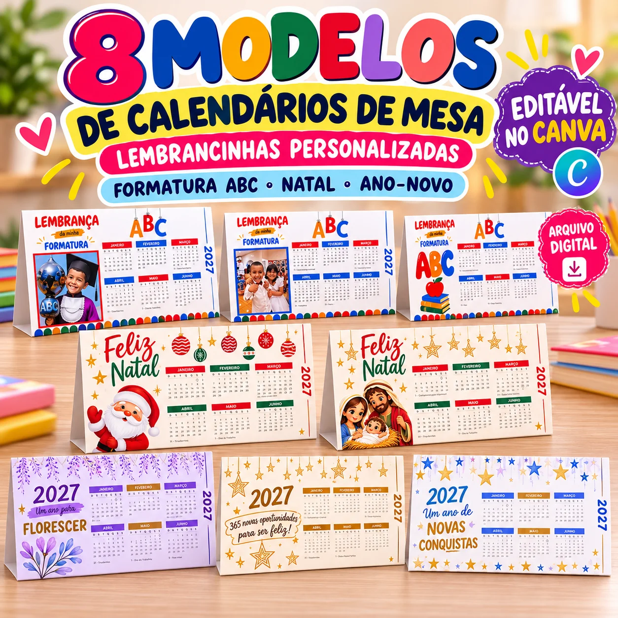 8 Modelos de Calendários de Mesa 2027 Editáveis no Canva — Datas comemorativas para Educação Infantil: Arquivo digital com…