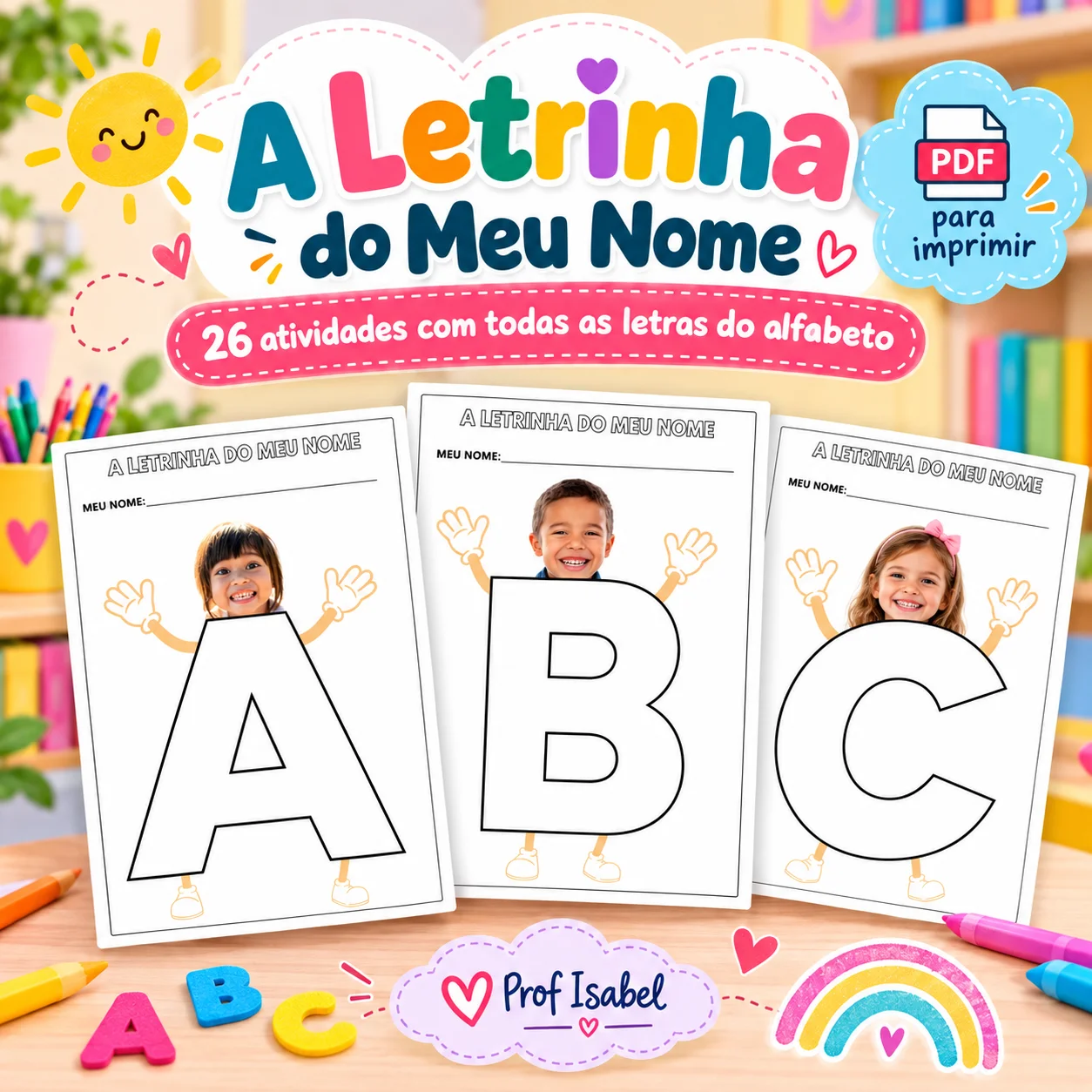A Letrinha do Meu Nome – Letra Inicial com Foto | 26 Páginas — amostra 3: Para quem é indicado