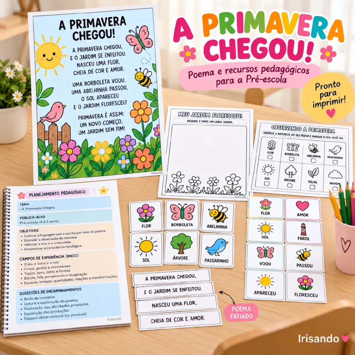 A PRIMAVERA CHEGOU! — POEMA E RECURSOS PARA JARDIM E 1° ANO — Alfabetização para Educação Infantil: Um recurso completo…