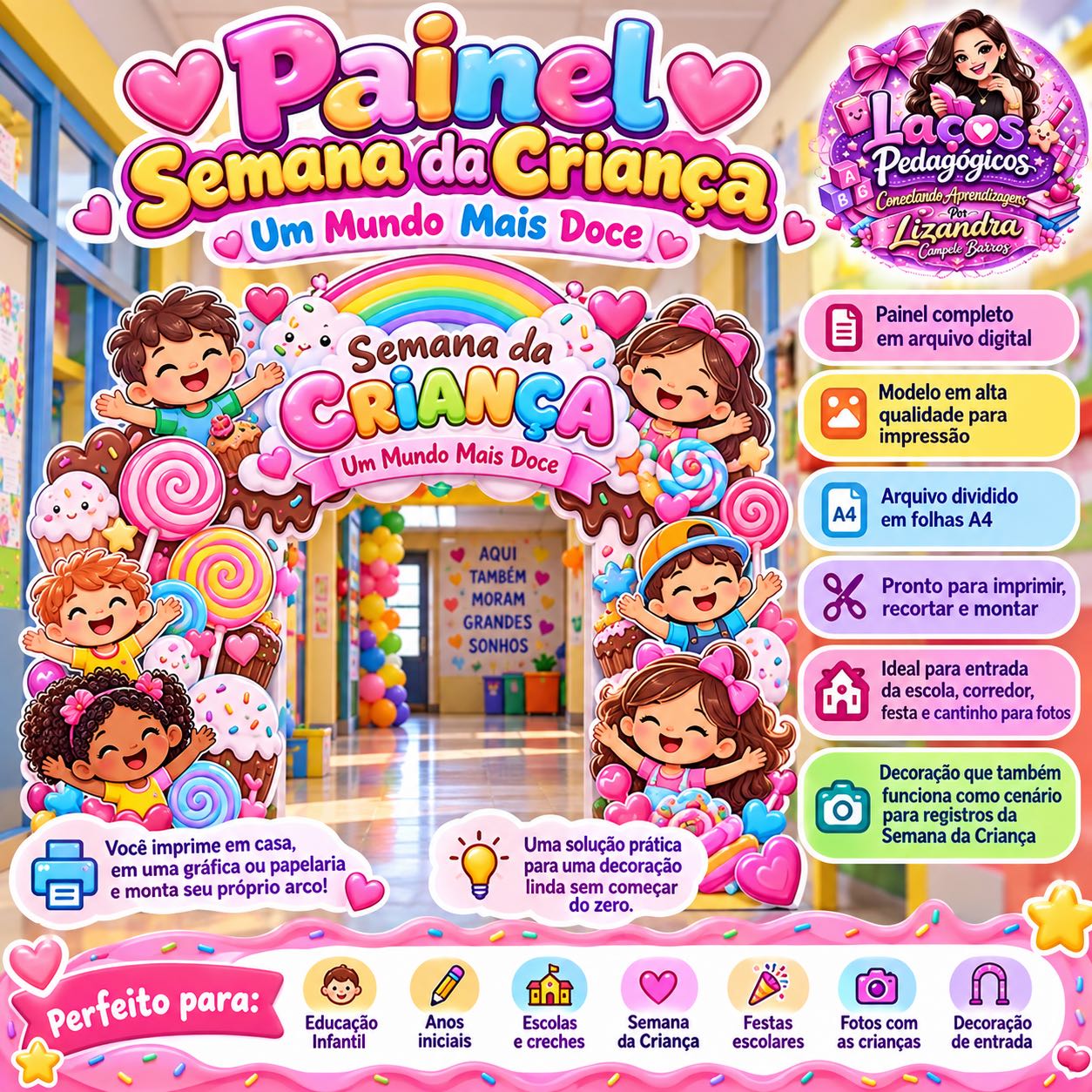 ainel Semana da Criança – Um Mundo Mais Doce | Arco Decorativo — Datas comemorativas para Educação Infantil: Um painel…