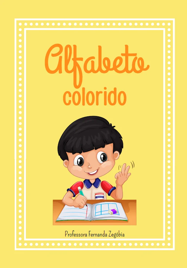 ALFABETO COLORIDO - EDUCAÇÃO INFANTIL E ENSINO FUNDAMENTAL — Alfabetização para Educação Infantil: O arquivo Apostila…