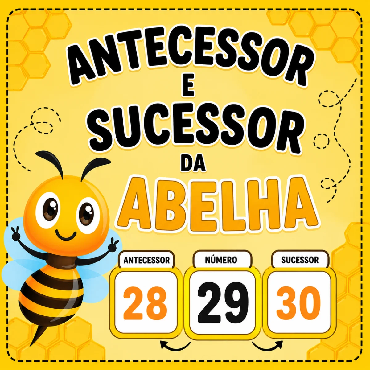 Antecessor e Sucessor da Abelha — Alfabetização para Educação Infantil: Antecessor e Sucessor da Abelha é um recurso lúdico…