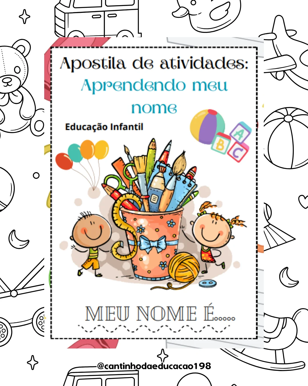 APOSTILA DE ATIVIDADES – APRENDENDO MEU NOME — Alfabetização para Educação Infantil: Um material lúdico e especial para…