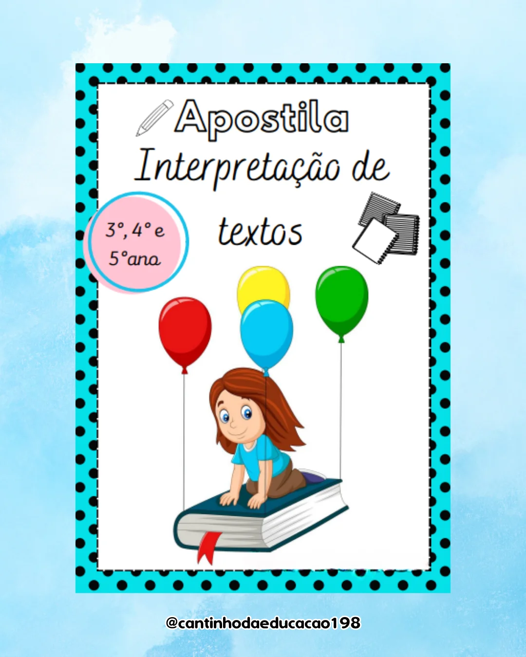 APOSTILA DE INTERPRETAÇÃO DE TEXTOS – 3º, 4º E 5º ANO — Português para 5º ano: Um material preparado para desenvolver a…
