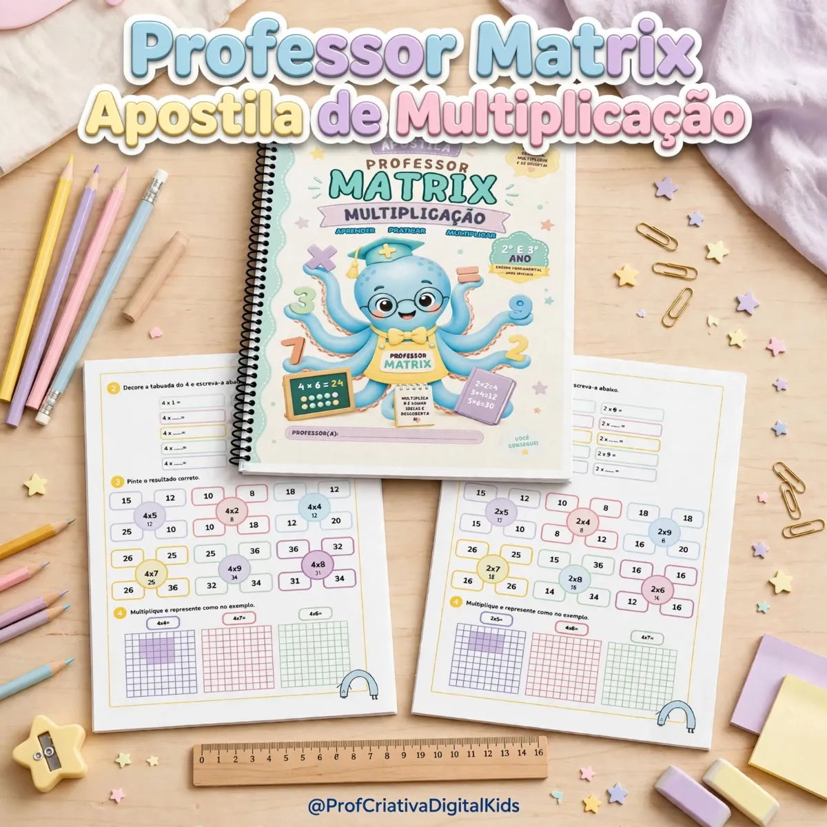 Apostila de Multiplicação Professor Matrix - 2° e 3° anos — Matemática para 2º ano: O simpático Professor Matrix, um polvo…