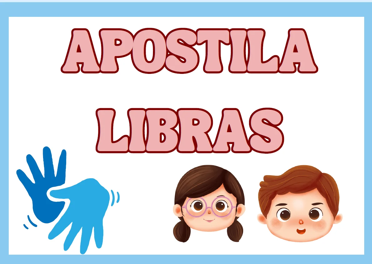 🎯 APOSTILA LIBRAS – COMUNICAÇÃO E INCLUSÃO AO ALCANCE DAS MÃOS! 🤟 — Alfabetização para Educação Infantil: ✨ O que você…