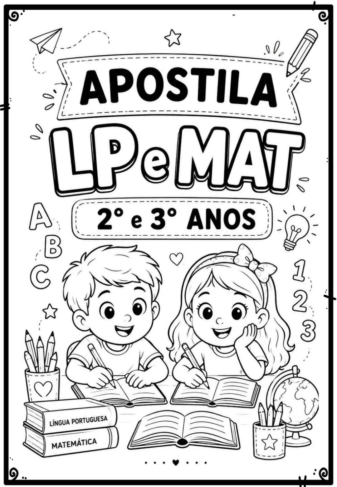 Apostila Português e Matemática - 2º e 3º Ano — Alfabetização para 3º ano: Todas as atividades são pensadas para a…