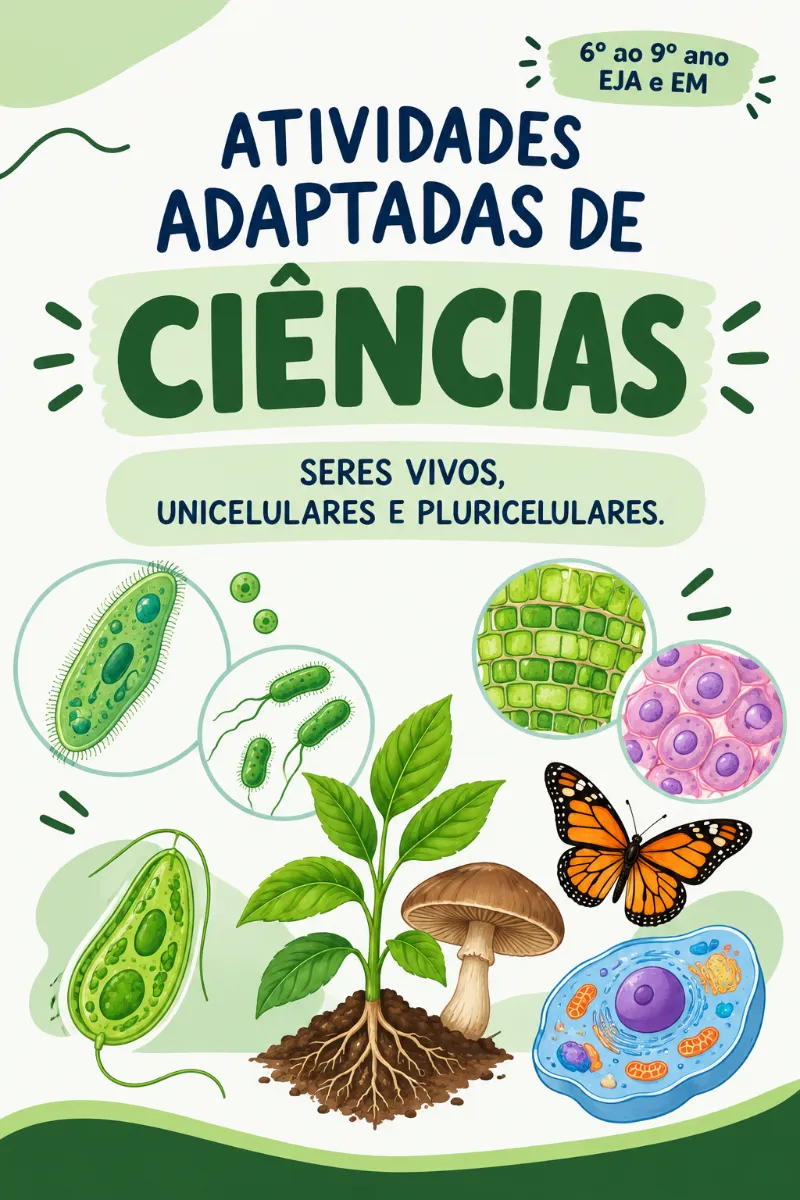 Atividades adaptadas de Ciências para 6° ano e EJA — Atividades para Fundamental II (6º–9º): Material adaptado para…