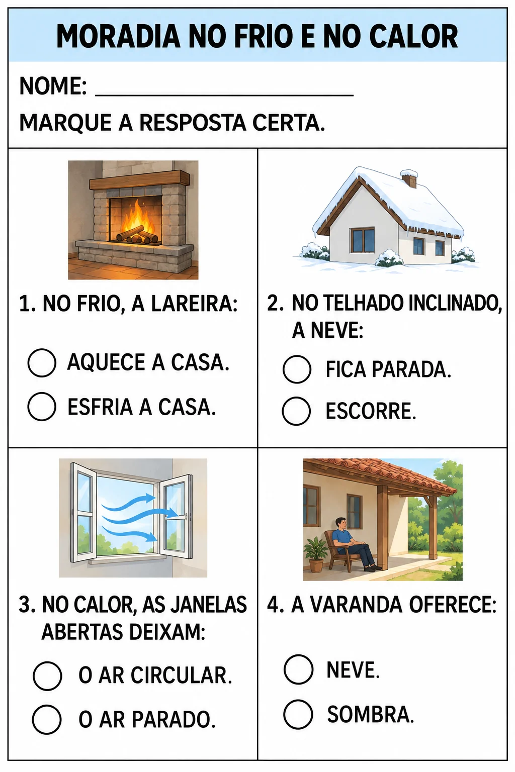 ATIVIDADES ADAPTADAS: GEOGRAFIA - CLIMA E HABITAÇÃO - TEA, DI E TDAH — amostra 2: O material é indicado para: