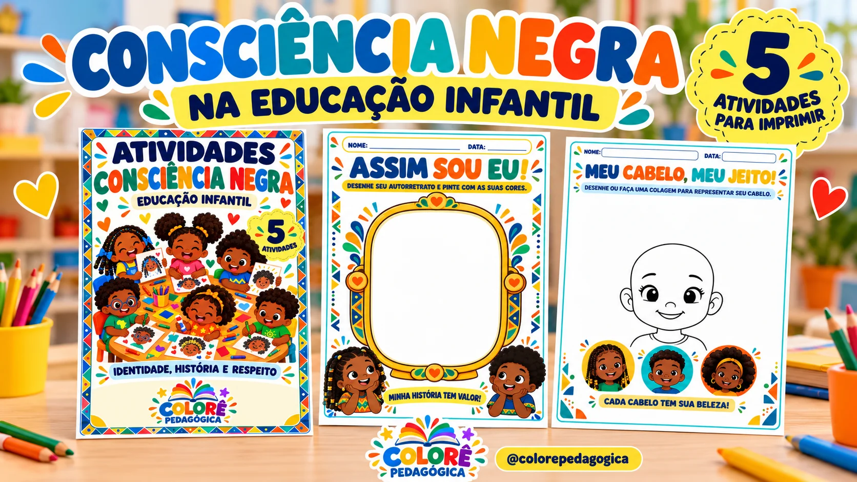 Atividades Consciência Negra para Educação Infantil — amostra 2: Cinco atividades sobre identidade, cabelos, família,…