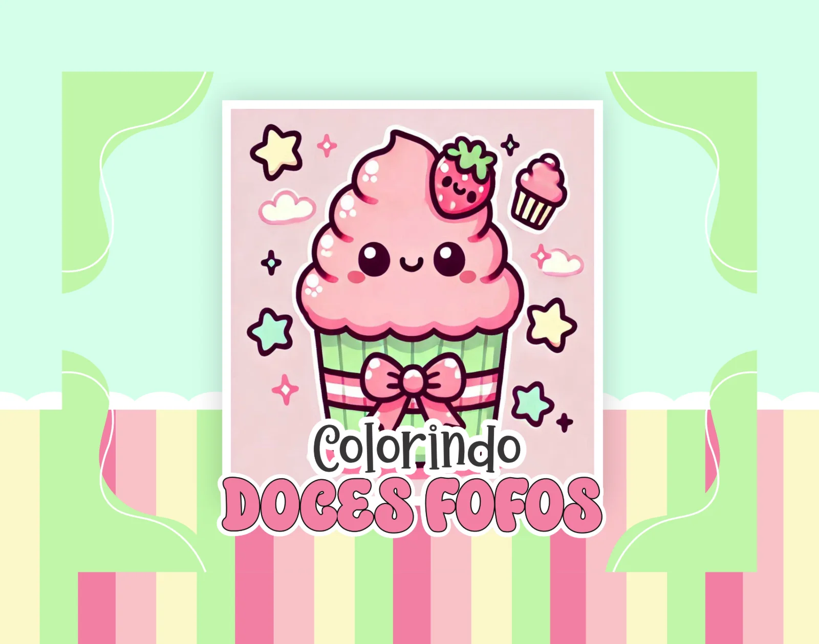 🍭🧁 ATIVIDADES DE COLORIR – DOCINHOS FOFOS 🍩💕 — amostra 1: Uma coleção simplesmente deliciosa de colorir