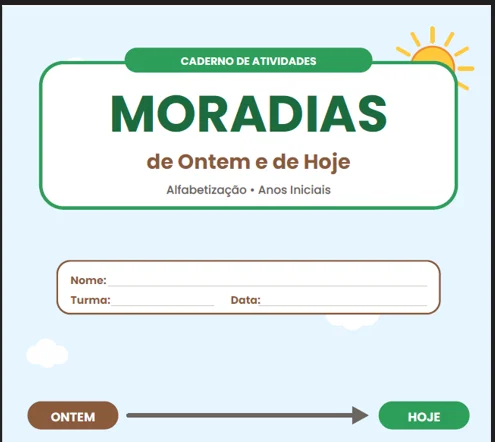ATIVIDADES: MORADIAS DE ONTEM E DE HOJE- GEOGRAFIA ANOS INICIAIS — capa do material