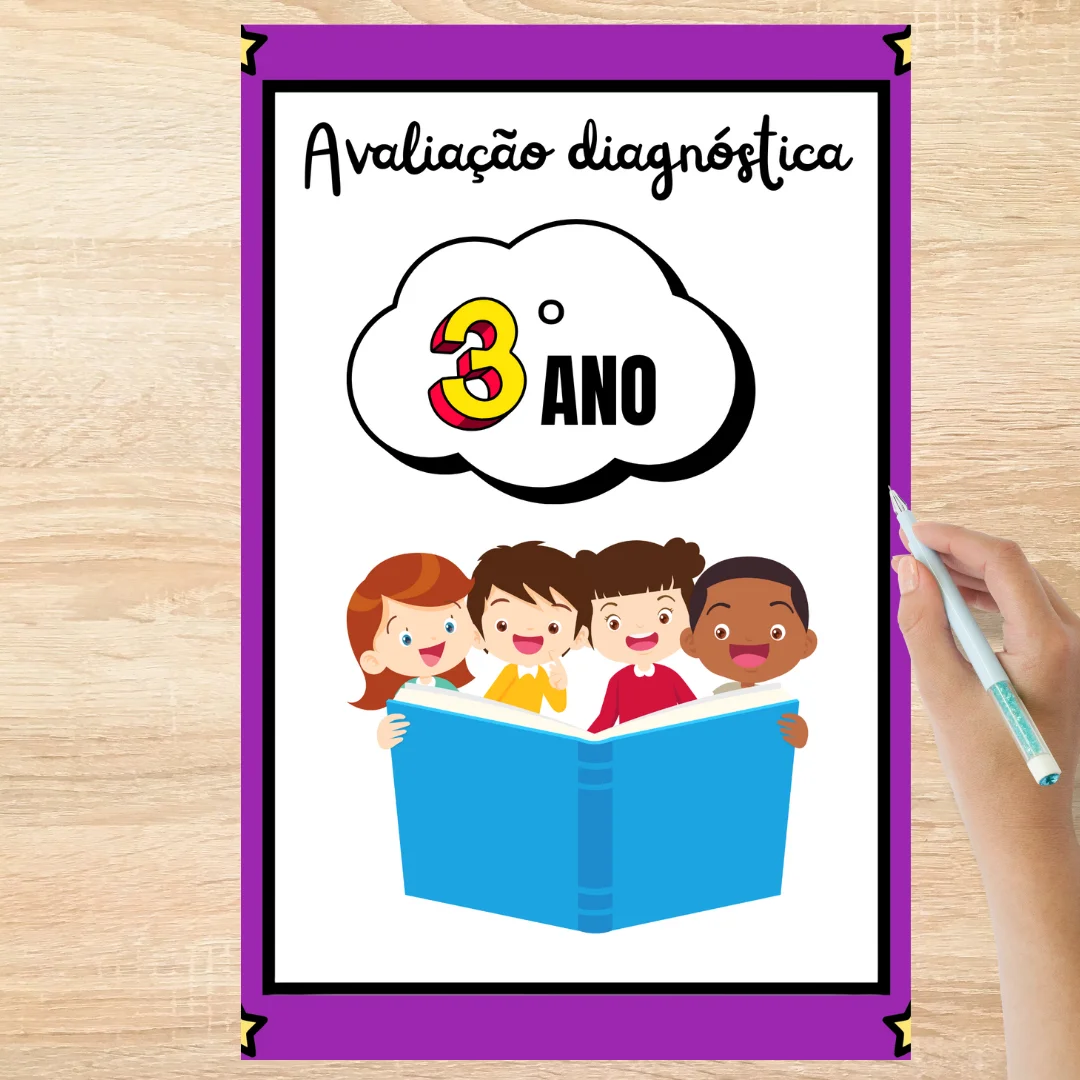Avaliação Diagnóstica 3º Ano – Completa Ensino Fundamental — amostra 4: Avaliação diagnóstica completa para o 3º Ano do… Avaliação Diagnóstica 3º Ano – Completa Ensino Fundamental — amostra 4: Avaliação diagnóstica completa para o 3º Ano do…