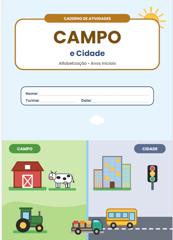 CADERNO DE ATIVIDADES: CAMPO E CIDADE - GEOGRAFIA ANOS INICIAIS — amostra 1: Atividades – Campo e Cidade foi pensado para…