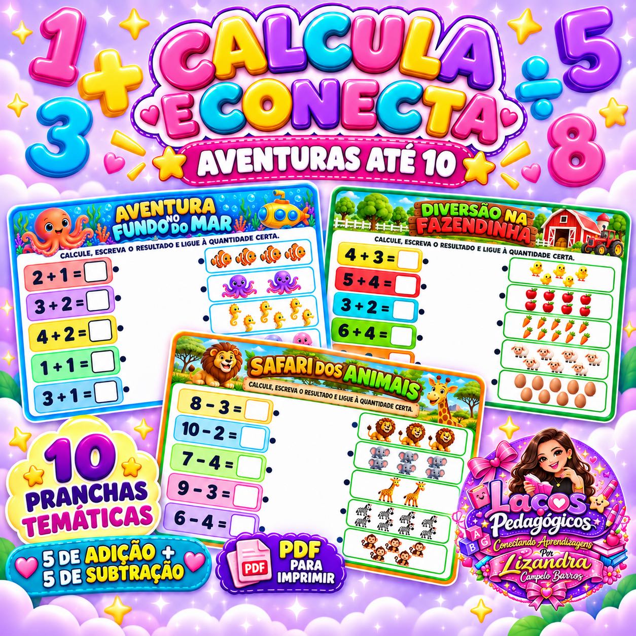 Calcula e Conecta: Matemática até 10 Anos iniciais — Alfabetização para Educação Infantil: 10 pranchas temáticas para…