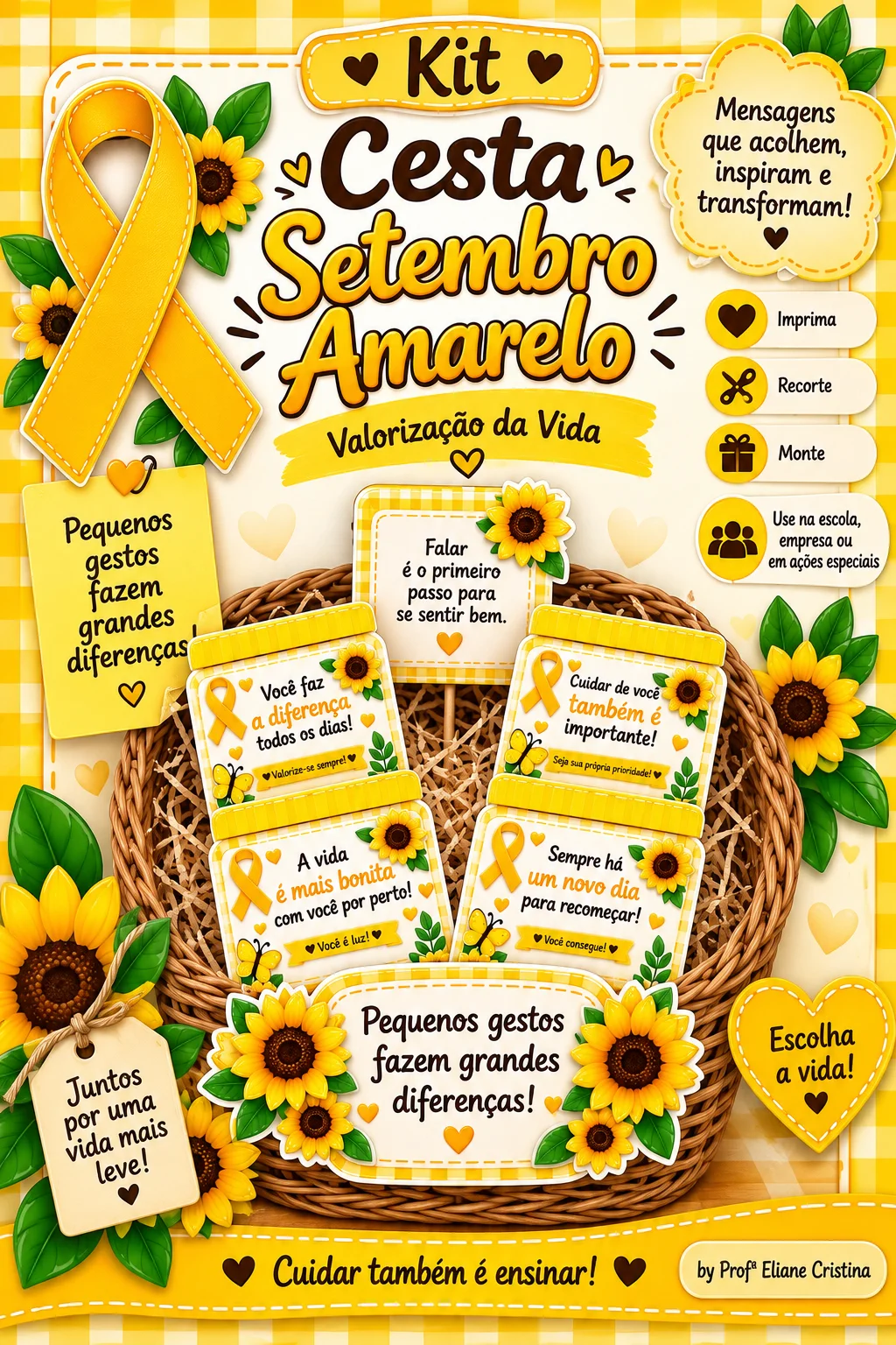 Cesta Setembro Amarelo – Pequenos gestos fazem grandes diferenças! 💛 — Atividades para Todas as séries: 💛 Cesta Setembro…