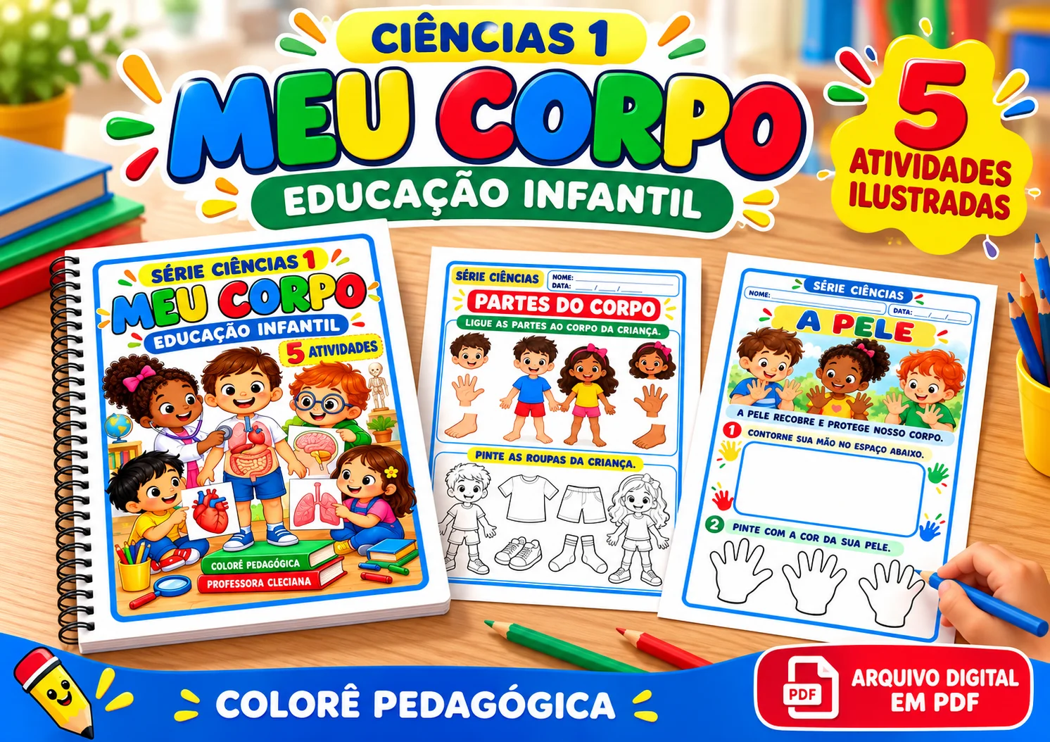 Ciências 1 — Meu Corpo 5 Atividades Ilustradas para Educação Infantil — amostra 2: Explore o corpo humano com 5 atividades…
