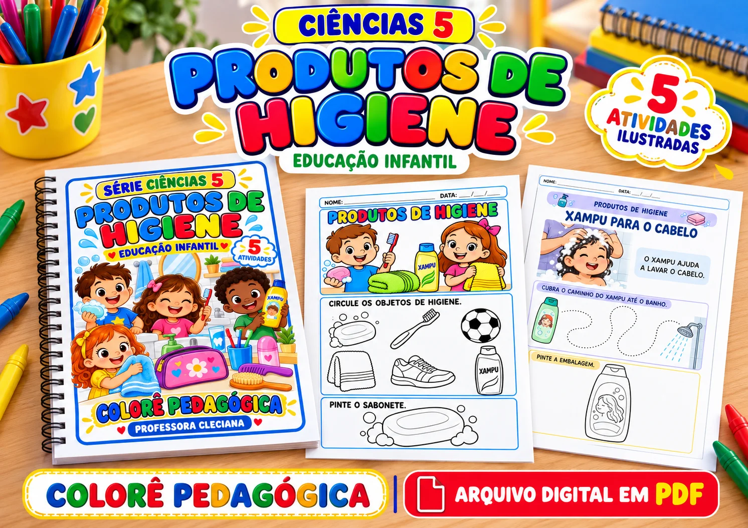 Ciências Produtos de Higiene 5 Atividades Educação Infantil — amostra 3: Conheça os produtos de higiene e suas utilidades…