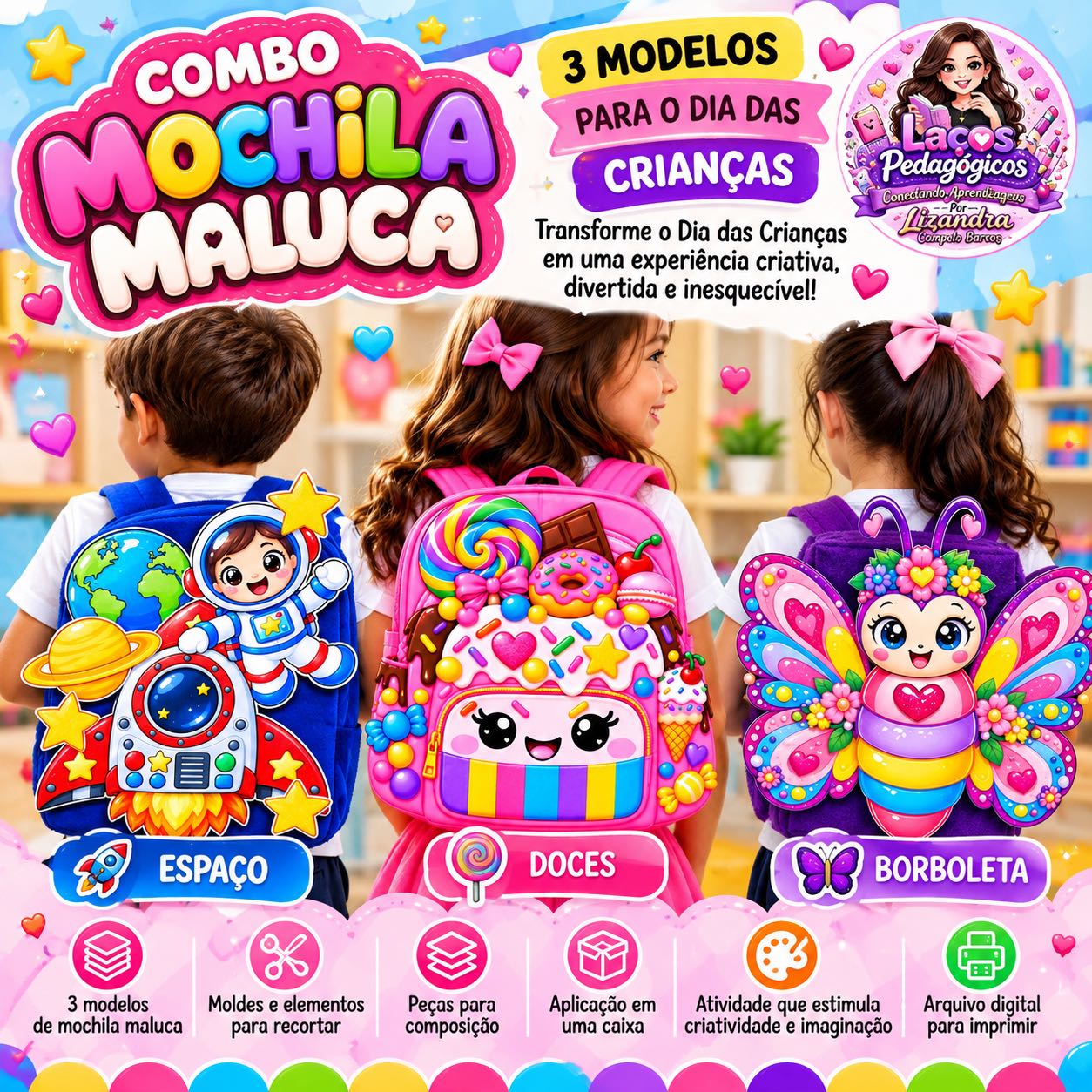 Combo Mochila Maluca – Doces, Borboleta e Espaço | Dia das Crianças — Datas comemorativas para Educação Infantil: Um combo…