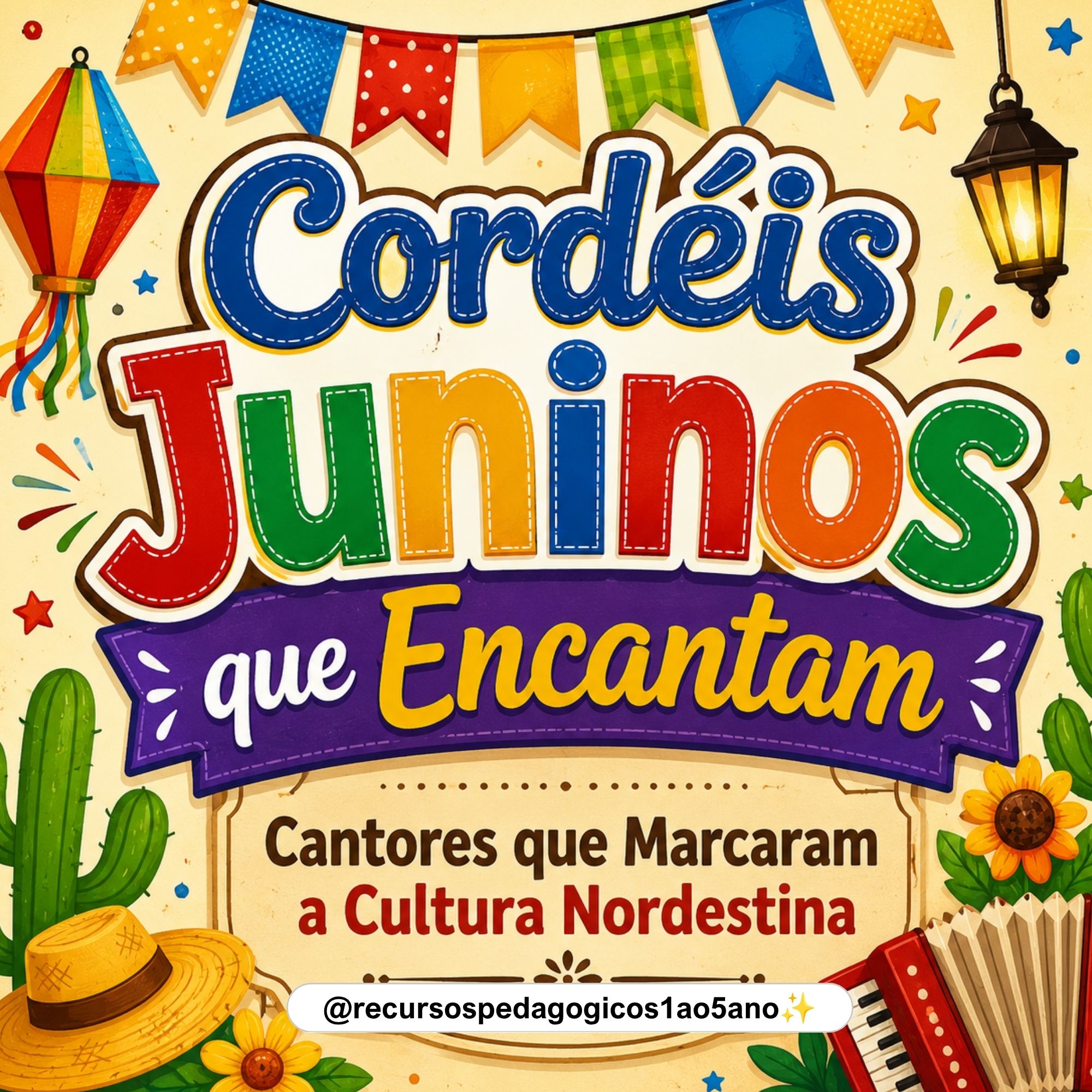 Cordéis Juninos que Encantam – Cantores – PDF para Imprimir | Anos Iniciais e Alfabetização — capa do material