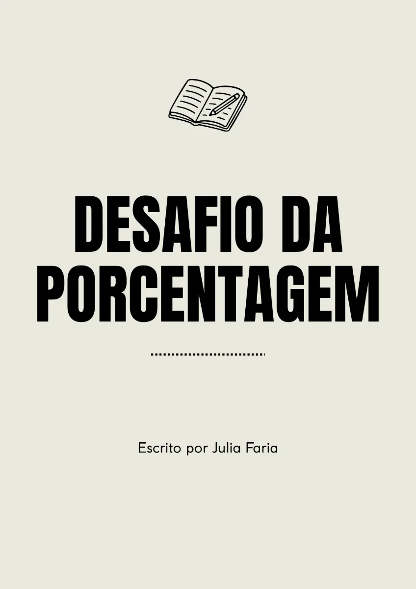 Desafio da Porcentagem - EF II — Atividades para Fundamental II (6º–9º): 5 questões desafiadoras sobre porcentagem para EF II
