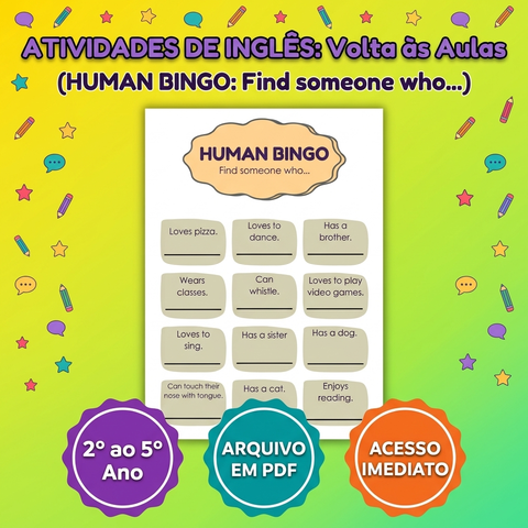 Dinâmica de Inglês Volta às Aulas: Human Bingo - PDF Grátis — Atividades para 2º ano: Atividade quebra-gelo em inglês para… Dinâmica de Inglês Volta às Aulas: Human Bingo - PDF Grátis — Atividades para 2º ano: Atividade quebra-gelo em inglês para…
