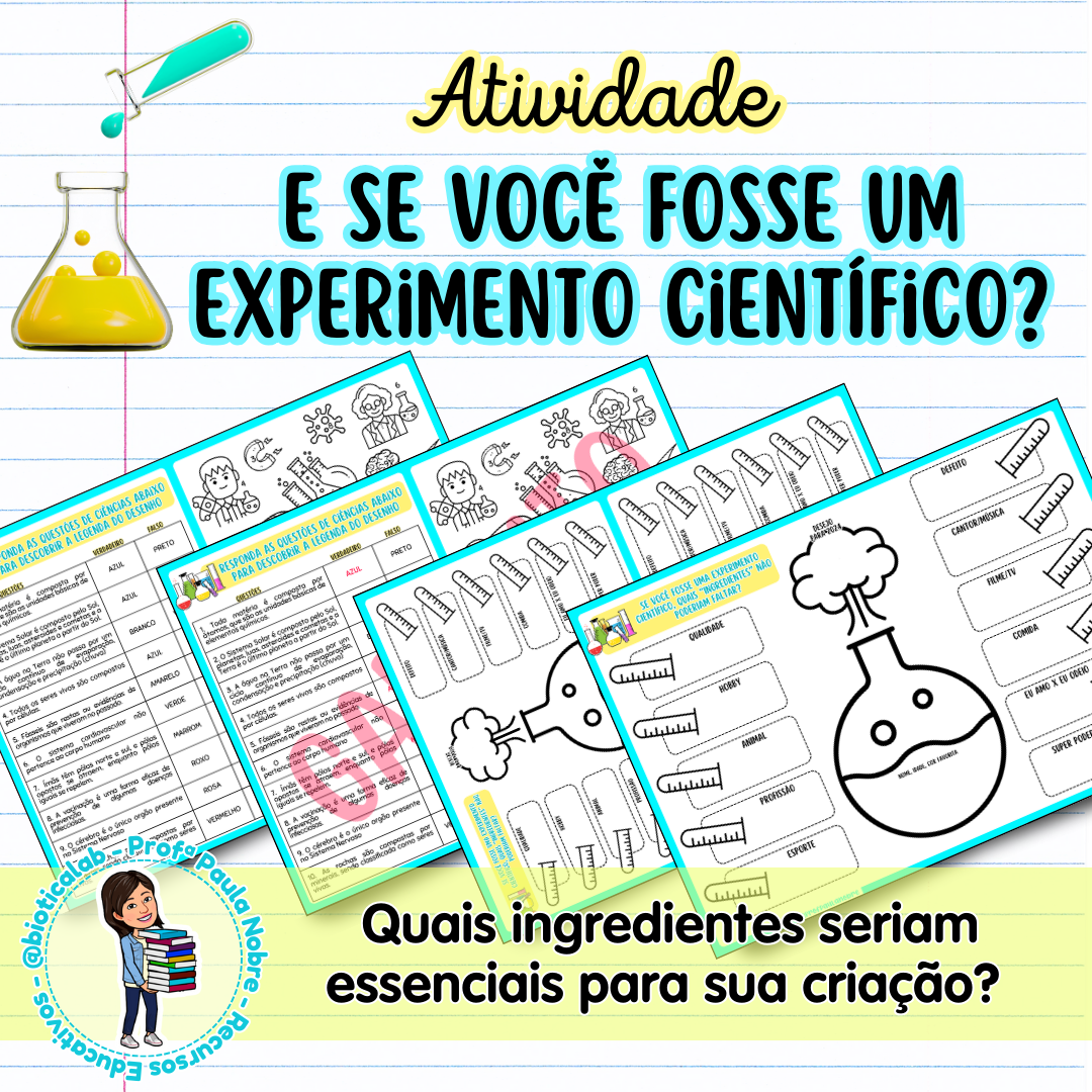 E se eu fosse um experimento científico? – PDF para Imprimir — Datas comemorativas para Todas as séries: Nessa atividade de…