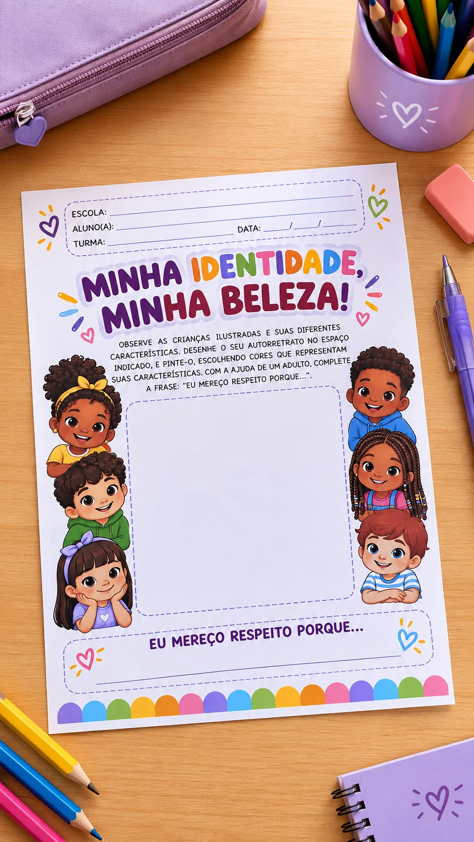 Ficha de Atividade: Trabalhando a Identidade - Educação Infantil — amostra 1: 🌈 O que a atividade propõe?