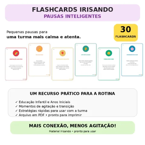 FLASHCARDS PAUSAS INTELIGENTES — IRISANDO — amostra 2: O Flashcards Pausas Inteligentes é um recurso pedagógico pensado…
