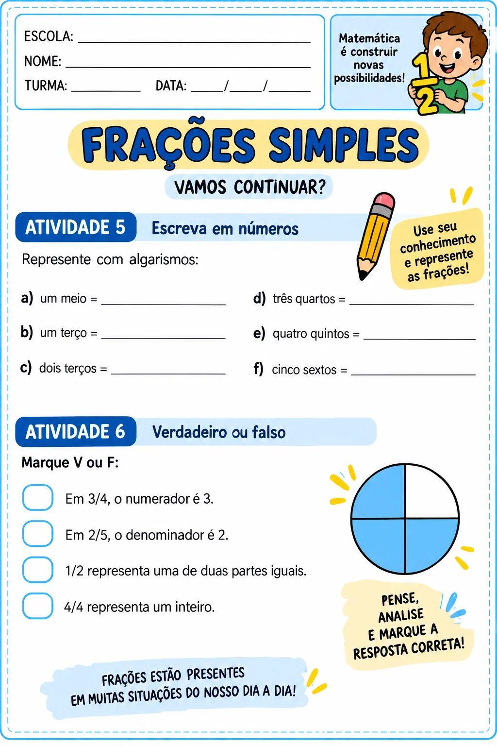 FRAÇÕES SIMPLES - MATEMÁTICA ANOS INICIAIS — amostra 3: Seus alunos têm dificuldade para entender frações