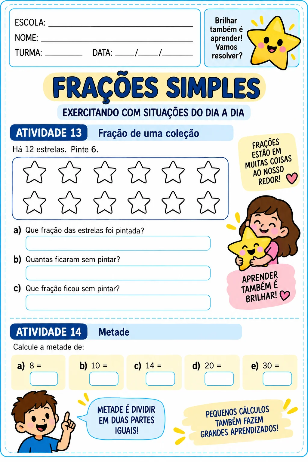 FRAÇÕES SIMPLES - MATEMÁTICA ANOS INICIAIS — amostra 7: Seus alunos têm dificuldade para entender frações