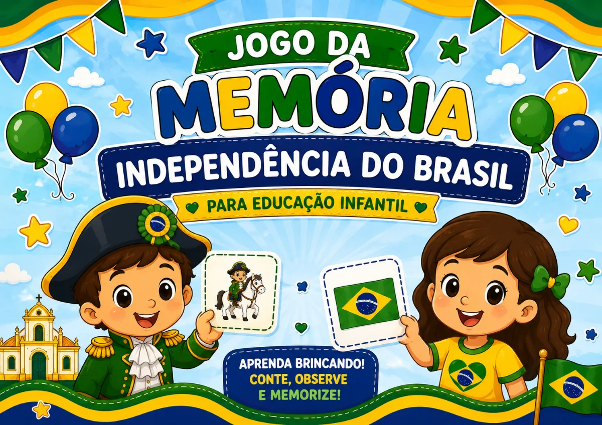 🇧🇷🧩 JOGO DA MEMÓRIA – INDEPENDÊNCIA DO BRASIL | ED.INFANTIL💚💛💙 — capa do material