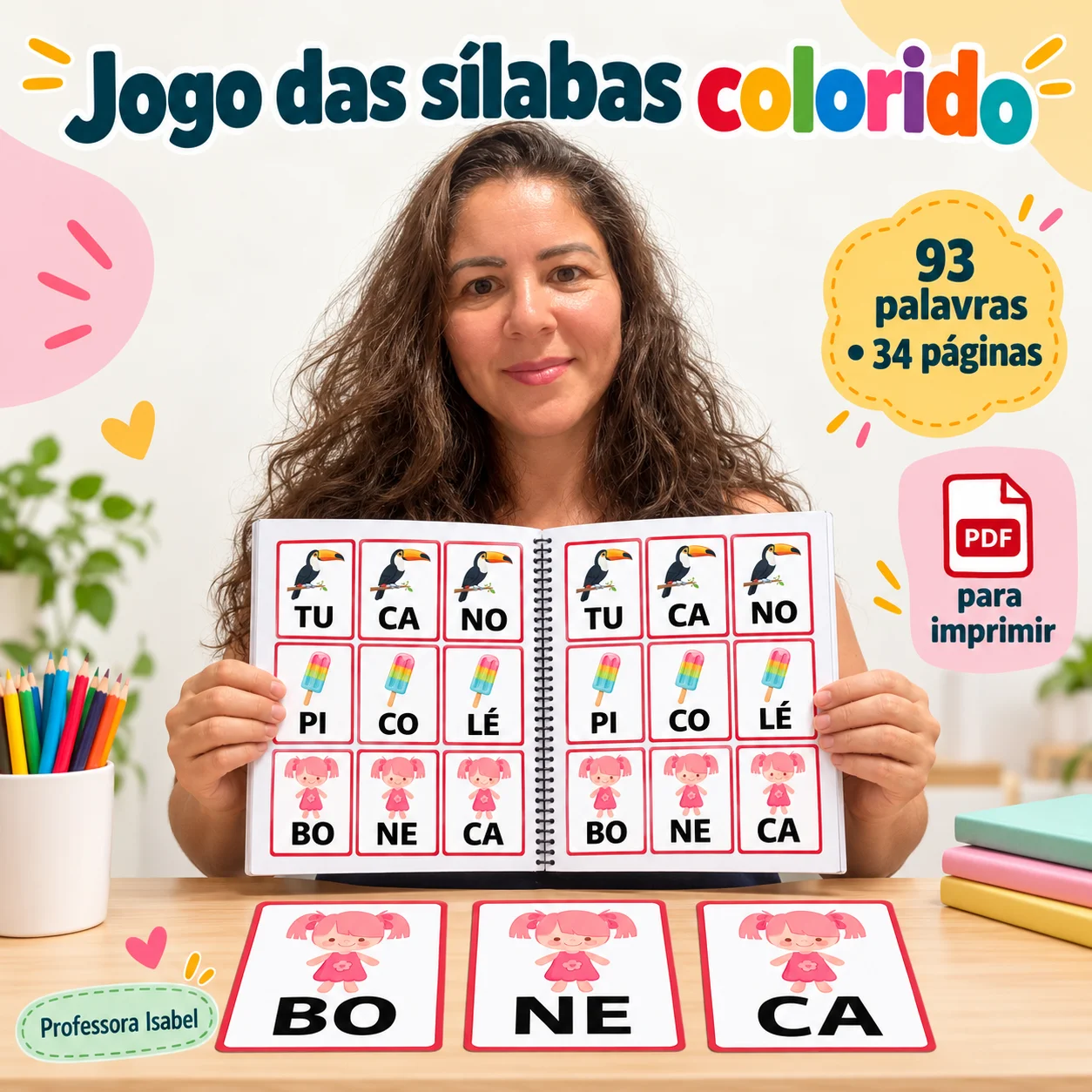 Jogo das Sílabas Colorido: 93 Palavras para Alfabetização — amostra 2: O que você encontra no material? Jogo das Sílabas Colorido: 93 Palavras para Alfabetização — amostra 2: O que você encontra no material?