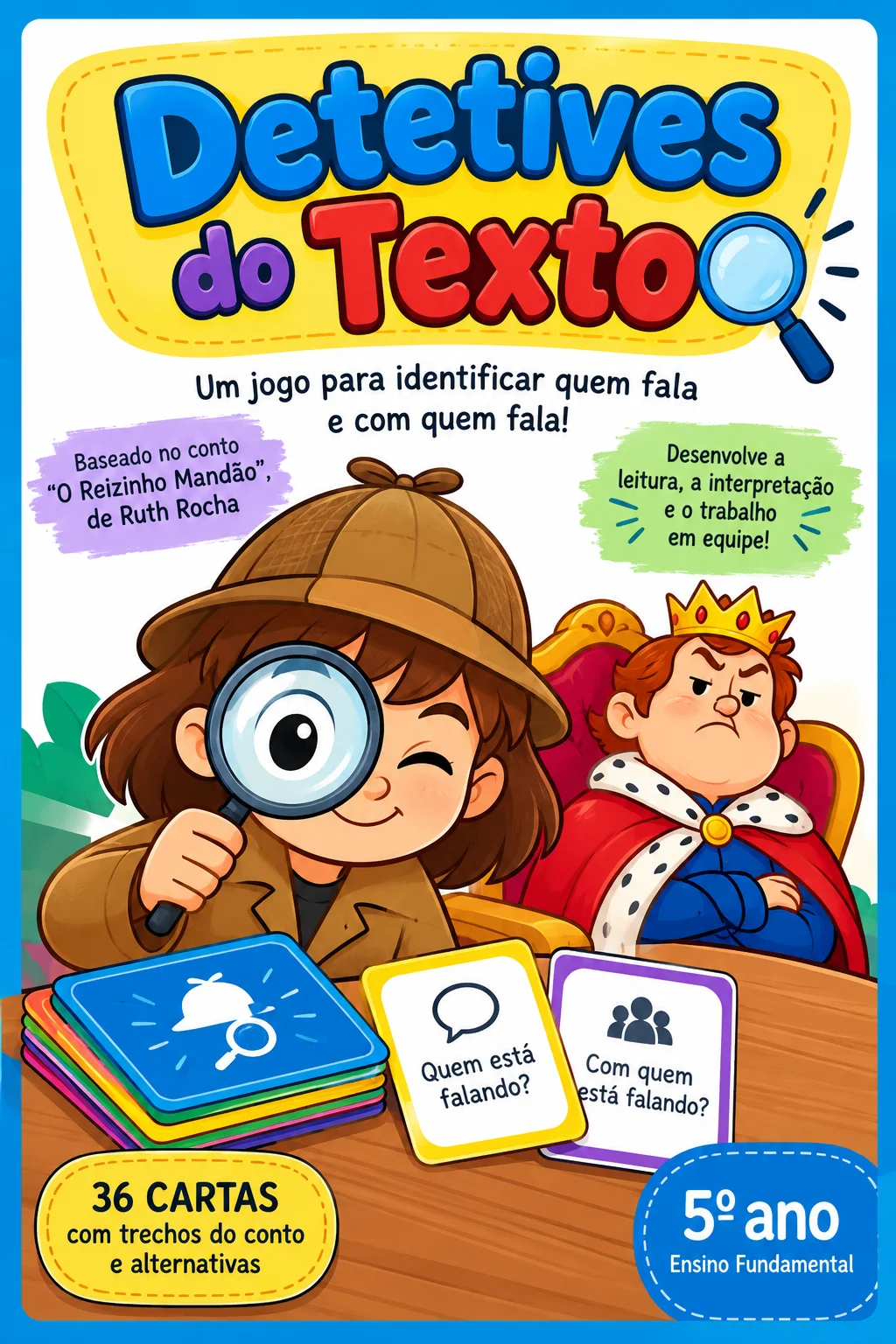 Jogo Detetives do Texto – O Reizinho Mandão | Diálogos –4º e 5º Ano — capa do material