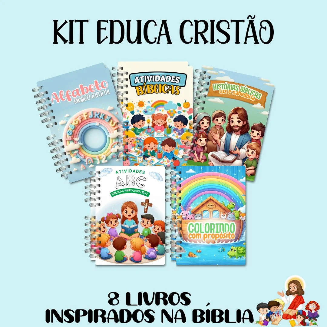 KIT EDUCA CRISTÃO — Alfabetização para Todas as séries: O Kit Cristão que Encanta e Educa
