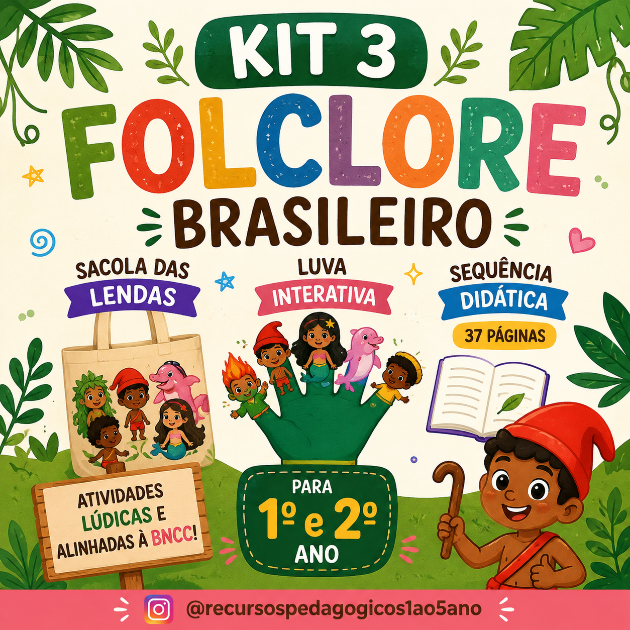 Kit Folclore 3 - Sacola das Lendas + Luva Interativa + Sequência Didática 1º e 2º ano — Alfabetização para 2º ano: Kit 3 –…