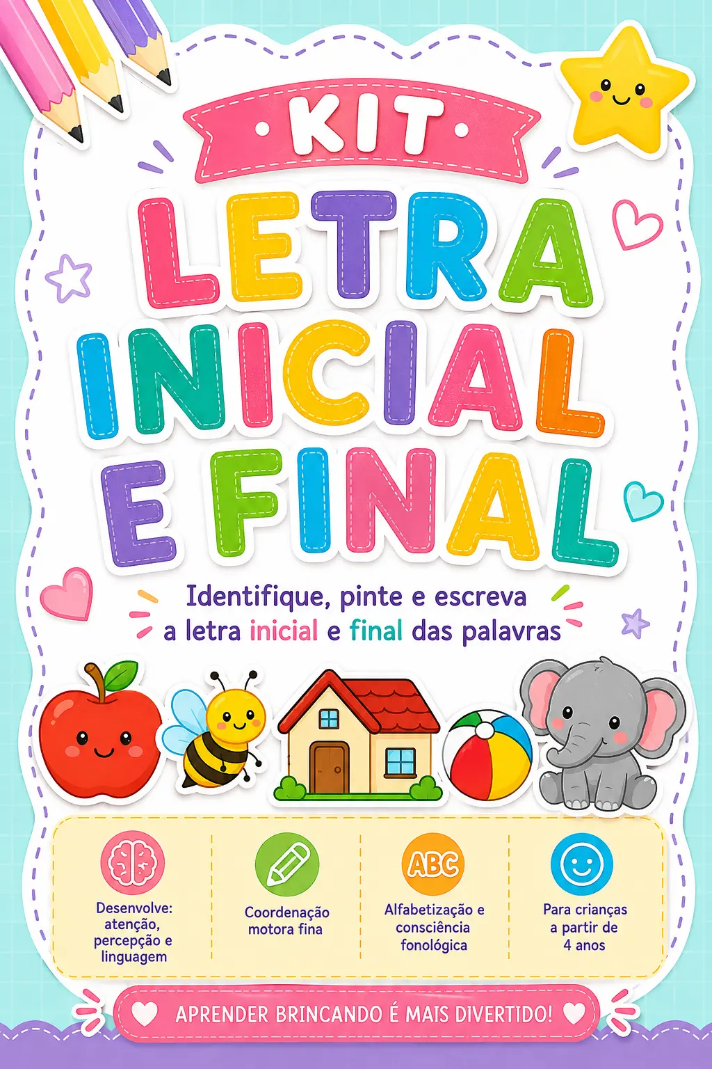 Kit Letra Inicial e Final | Atividades em PDF para Imprimir — Alfabetização para Educação Infantil: Torne o processo de…