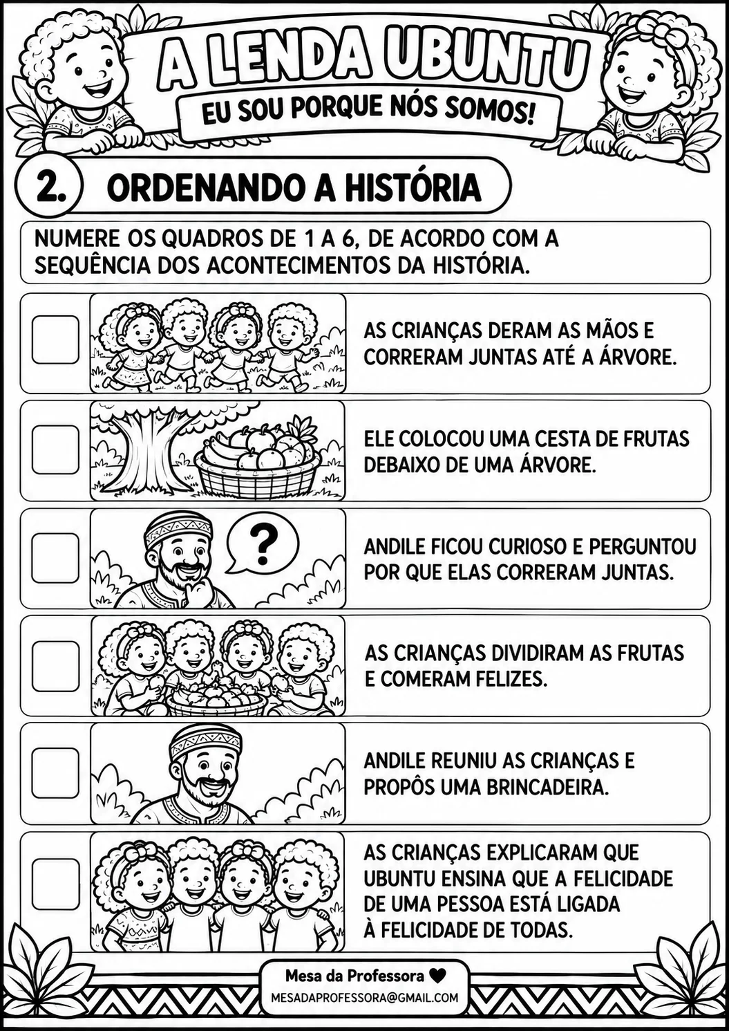 LENDA UBUNTU - EU SOU PORQUE NÓS SOMOS - CONSCIÊNCIA NEGRA — amostra 4: ATIVIDADES “A LENDA UBUNTU” FOI ELABORADA PARA…