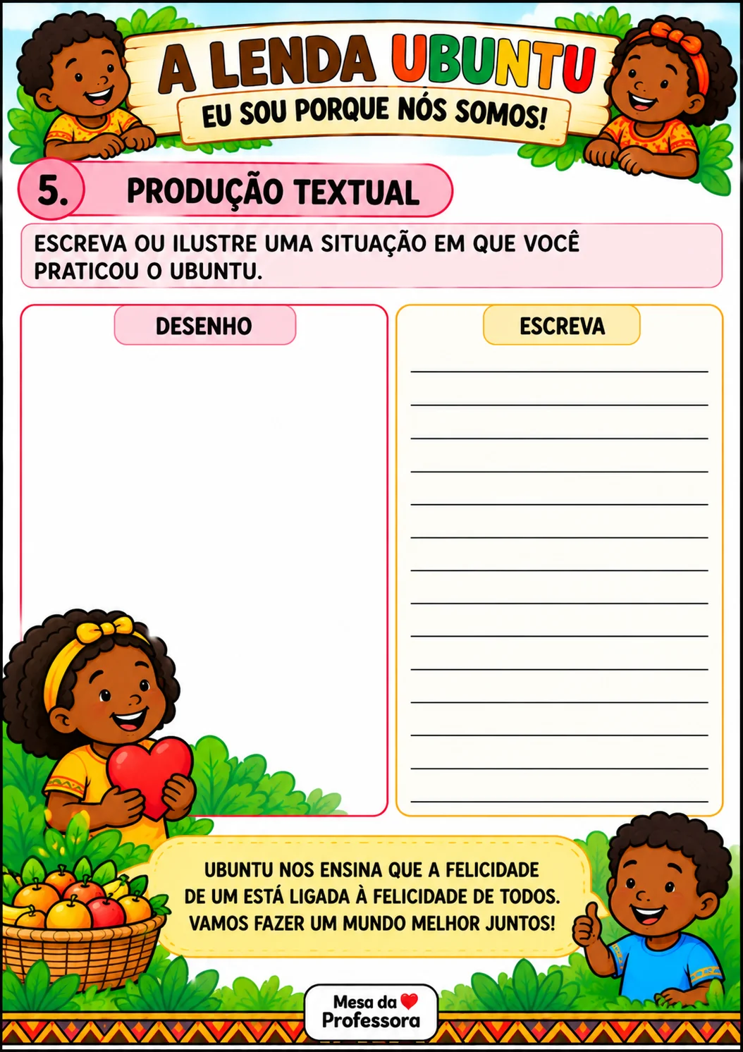 LENDA UBUNTU - EU SOU PORQUE NÓS SOMOS - CONSCIÊNCIA NEGRA — amostra 7: ATIVIDADES “A LENDA UBUNTU” FOI ELABORADA PARA…