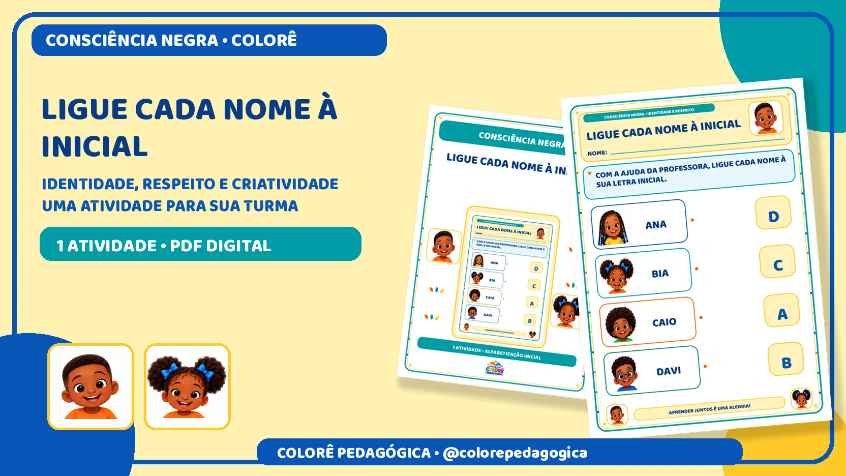 Ligue cada nome à inicial | Consciência Negra — amostra 2: Atividade para ligar os nomes Ana, Bia, Caio e Davi às letras…