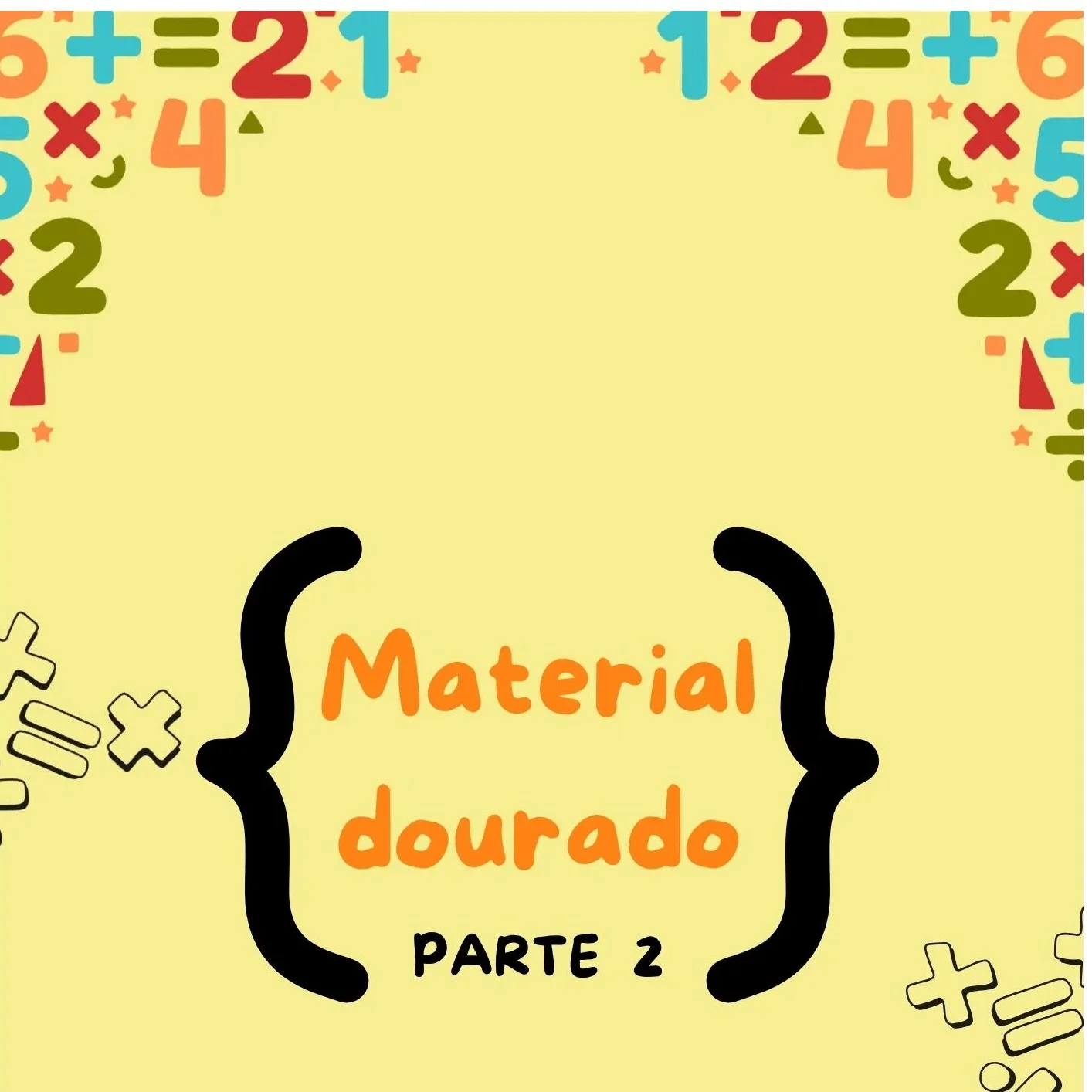 Material Dourado! Sistema de Numeração Decimal. Parte 2 — capa do material