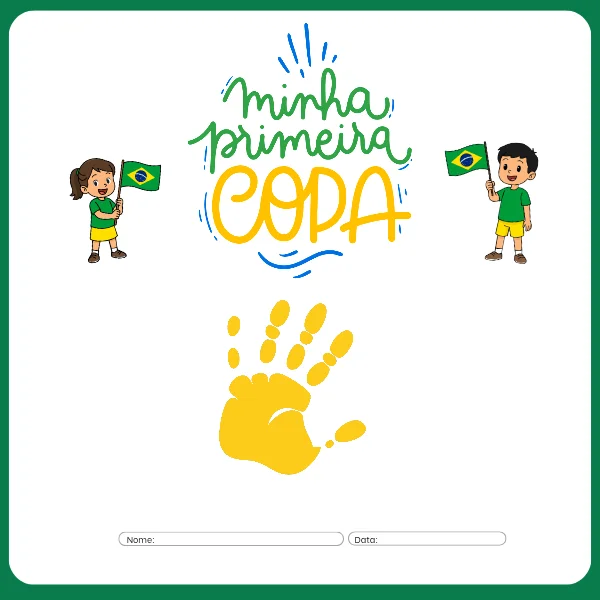 Minha primeira copa – Material Pedagógico — Atividades para Educação Infantil: Para os torcedores do berçário e maternal
