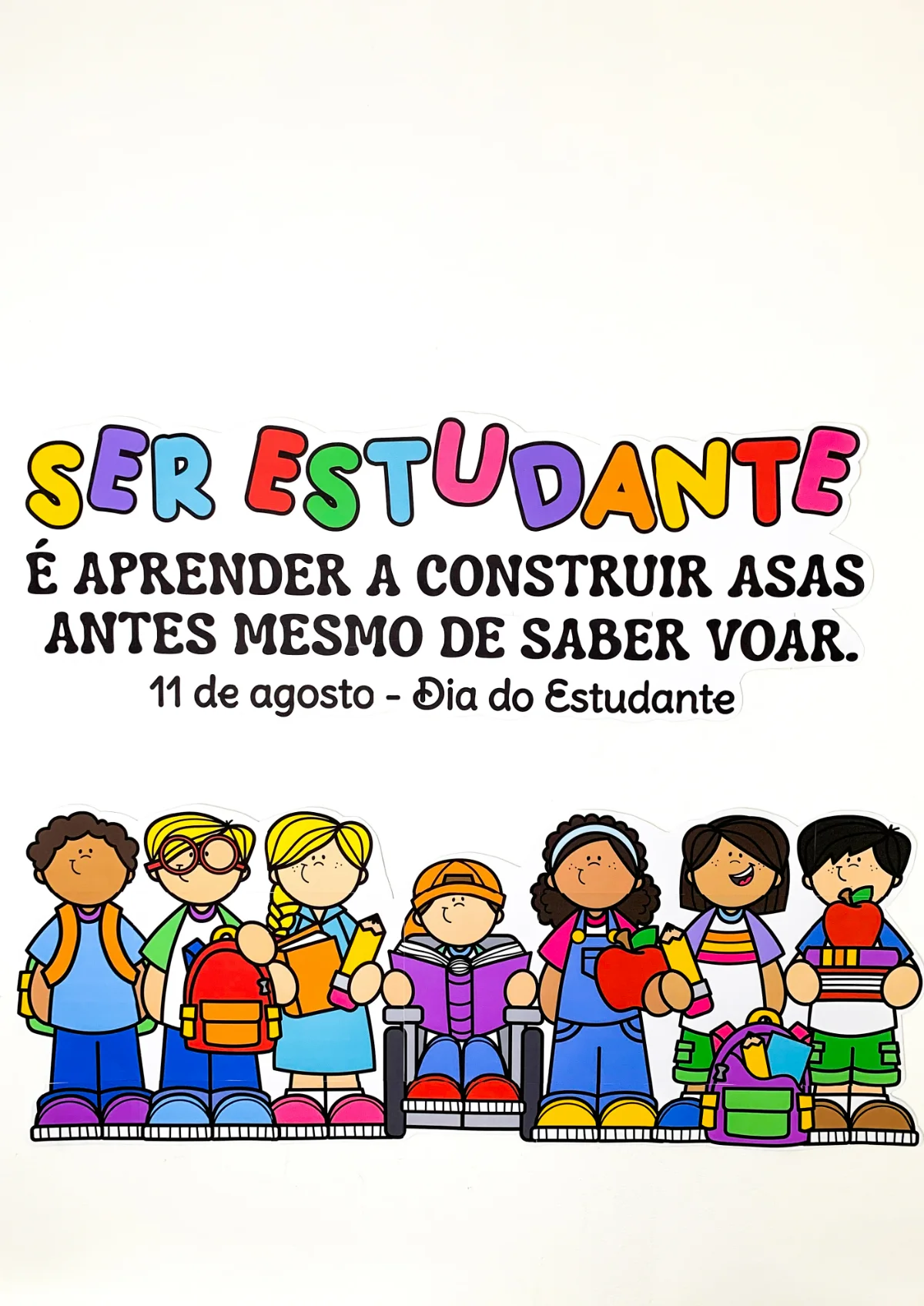 Painel 11 de Agosto - Dia do Estudante – PDF para Imprimir — Alfabetização para Educação Infantil: Garanta já o seu e torne…
