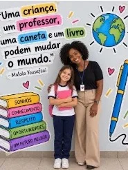 Painel Dia dos Professores – Educar é Transformar — amostra 1: O que está incluso