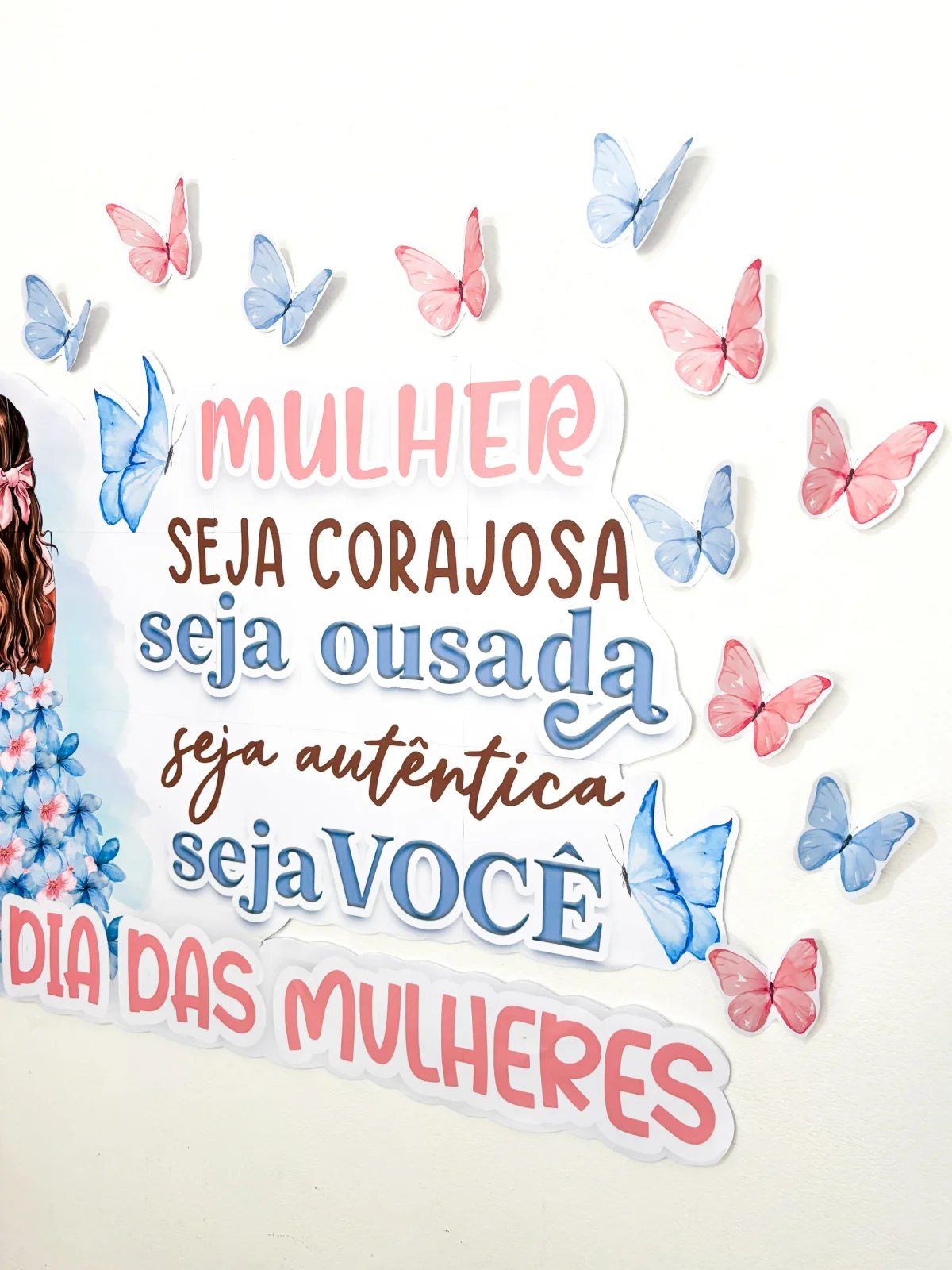 Painel Dia Internacional da Mulher - Tema Mulher Autêntica — amostra 5: Não é sobre decorar a escola Painel Dia Internacional da Mulher - Tema Mulher Autêntica — amostra 5: Não é sobre decorar a escola