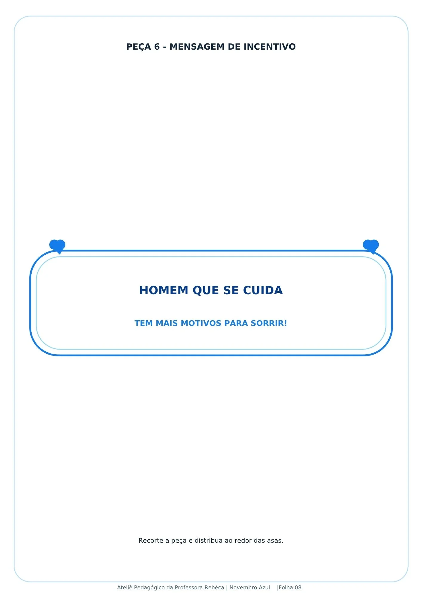 Painel Novembro Azul - Cuidar de si também é coisa de homem! — amostra 1: Transforme sua porta com o Painel Novembro Azul