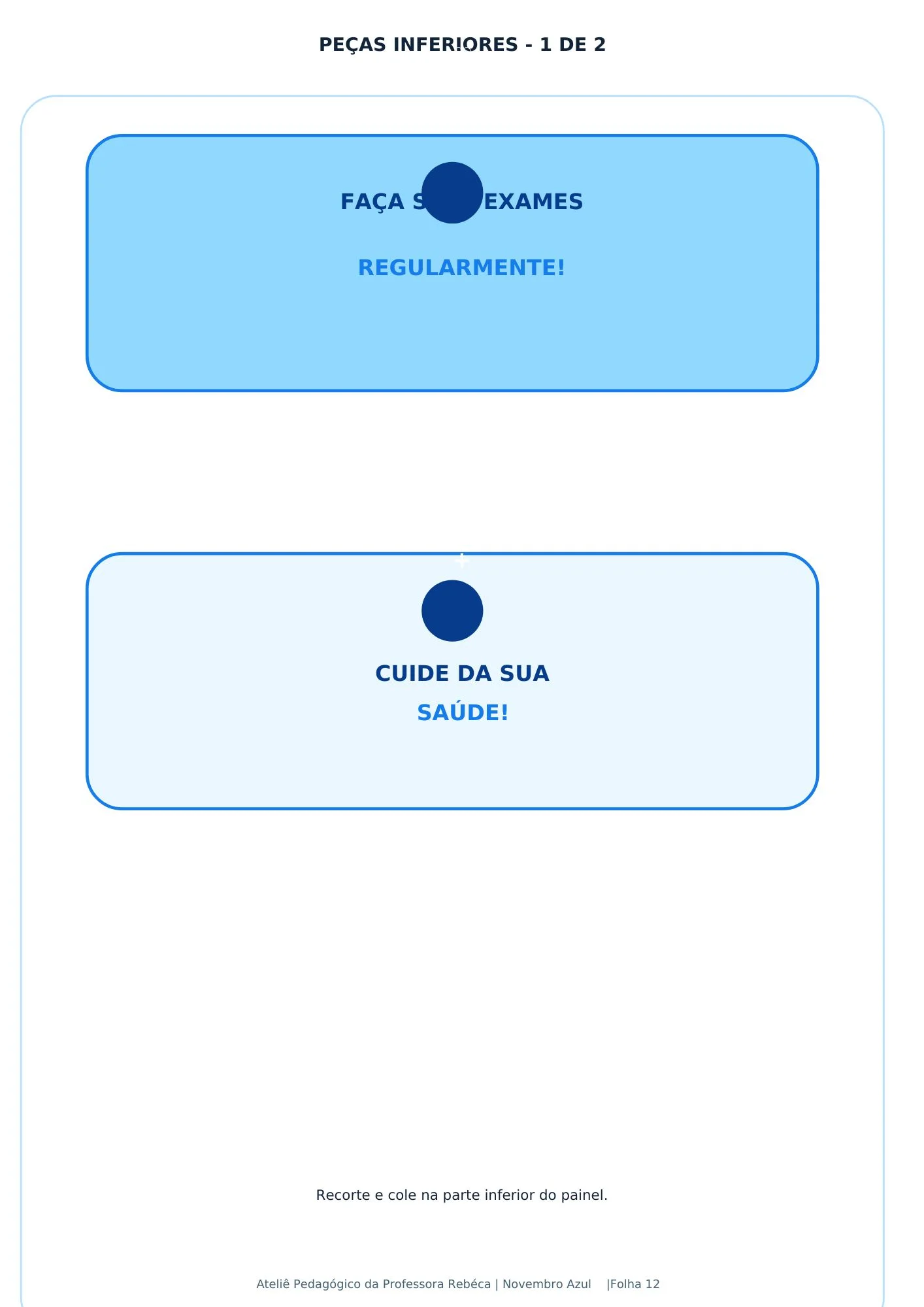 Painel Novembro Azul - Cuidar de si também é coisa de homem! — amostra 4: Transforme sua porta com o Painel Novembro Azul