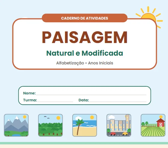 PAISAGEM NATURAL E PAISAGEM MODIFICADA - GEOGRAFIA ANOS INICIAIS — Alfabetização para Educação Infantil: Com a atividade…