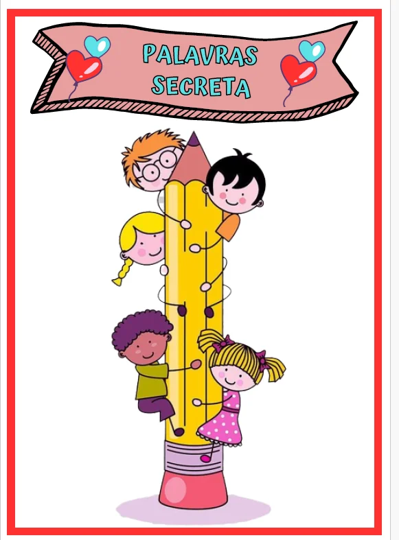 Palavras Secretas: Descobrindo Letras e Palavras! — Alfabetização para Educação Infantil: Debaixo de cada desenho, há uma…