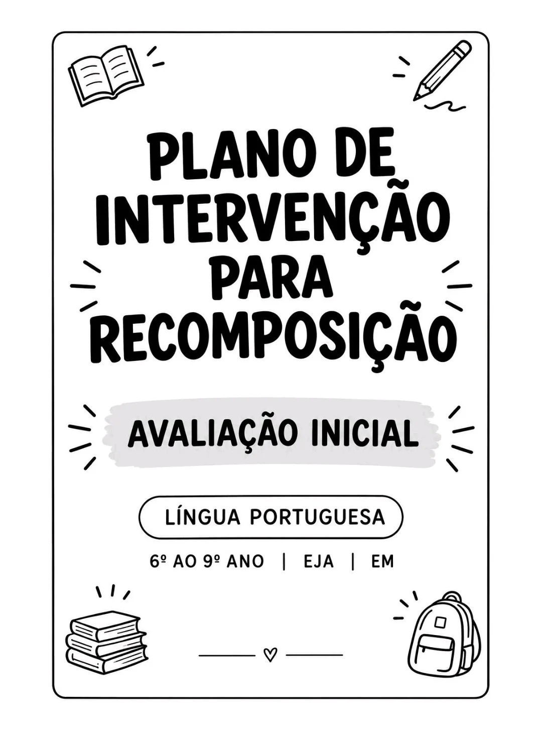 PLANO DE INTERVENÇÃO PARA RECOMPOSIÇÃO - AVALIAÇÃO DIAGNÓSTICA — amostra 2: A proposta é investigar de forma prática e…